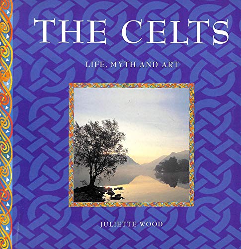 Imagen de archivo de Life, Myth and Art - Celts a la venta por AwesomeBooks