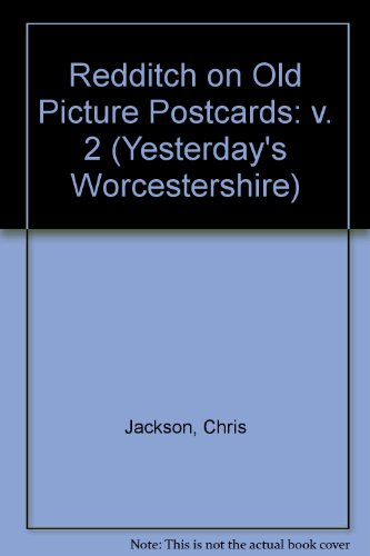 Beispielbild fr Redditch on Old Picture Postcards: v. 2 (Yesterday's Worcestershire) zum Verkauf von WorldofBooks