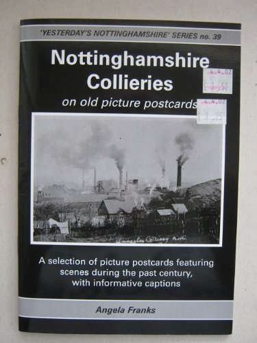 Beispielbild fr Nottinghamshire Collieries on Old Picture Postcards: 39 (Yesterday's Nottinghamshire) zum Verkauf von WorldofBooks