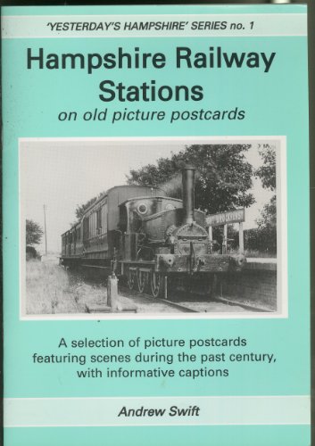 9781900138802: Hampshire Railway Stations: On Old Picture Postcards: No.1 (Yesterday's Hampshire)