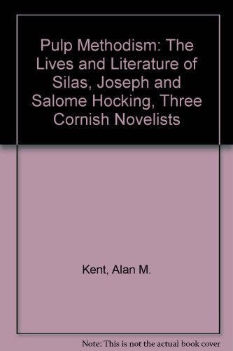 9781900147255: Pulp Methodism: The Lives and Literature of Silas, Joseph and Salome Hocking, Three Cornish Novelists