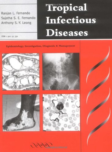 Beispielbild fr Tropical Infectious Diseases : Epidemiology, Investigation, Diagnosis and Management zum Verkauf von Better World Books