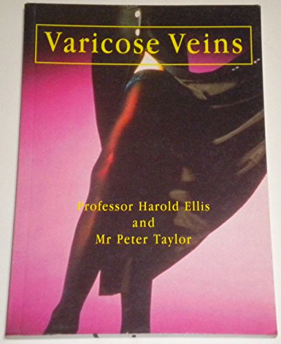 Varicose Veins (Greenwich Medical Media) (9781900151672) by Ellis, Harold; Taylor, Peter
