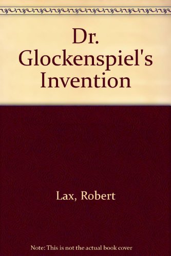 Stock image for DR GLOCKENSPIEL'S INVENTION. for sale by Burwood Books
