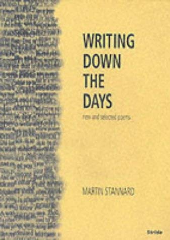 Beispielbild fr Writing Down the Days: New and Selected Poems zum Verkauf von Reuseabook
