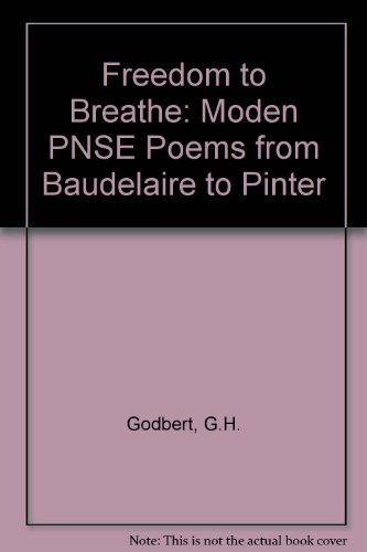Imagen de archivo de Freedom to Breathe: Moden PNSE Poems from Baudelaire to Pinter a la venta por Reuseabook