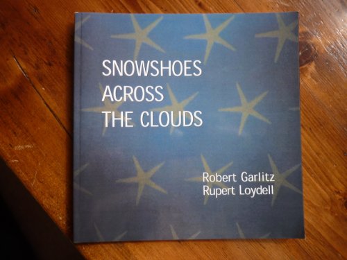 Beispielbild fr SHOWSHOES ACROSS THE CLOUDS: FORTY MIRROR HAIBUN. zum Verkauf von Any Amount of Books