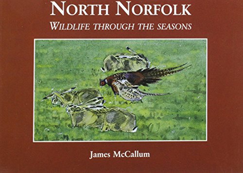 9781900159814: North Norfolk: Wildlife Through the Seasons
