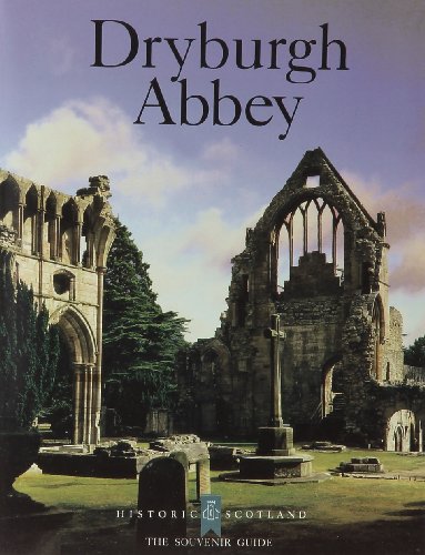 Beispielbild fr Dryburgh Abbey. The Souvenir Guide zum Verkauf von AwesomeBooks