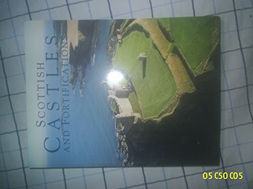 Beispielbild fr Scottish Castles and Fortifications :An Introduction to the Historic Castles, Houses and Artillery Fortifications in the Care of Historic Scotland zum Verkauf von WorldofBooks