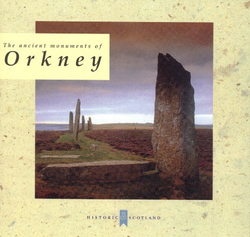 Stock image for The Ancient Monuments Of Orkney for sale by ThriftBooks-Atlanta