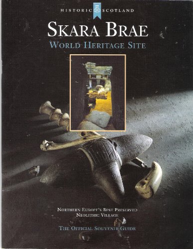 Stock image for Skara Brae: Northern Europe's Best Preserved Neolithic Village for sale by AwesomeBooks