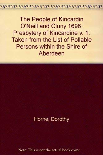 The People of Kincardin O'Neill and Cluny 1696 (v. 1) (9781900173728) by [???]