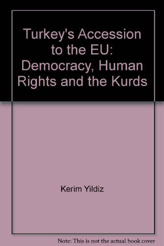 Turkey's Accession to the EU: Democracy, Human Rights and the Kurds