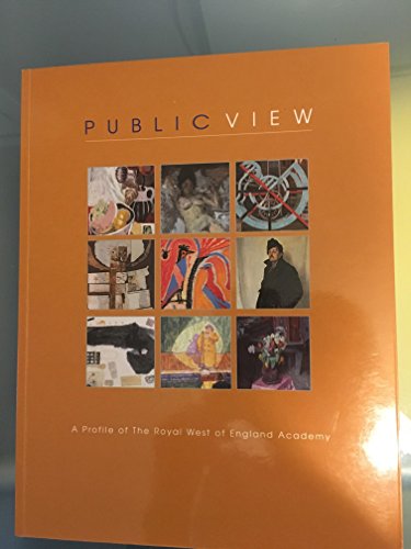 Stock image for Public View : A Profile of the Royal West of England Academy for sale by Better World Books Ltd