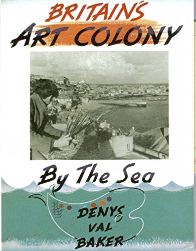 Beispielbild fr Britain's Art Colony by the Sea zum Verkauf von WorldofBooks