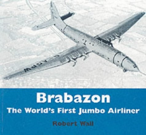 9781900178471: Brabazon: The World's First Jumbo Airliner