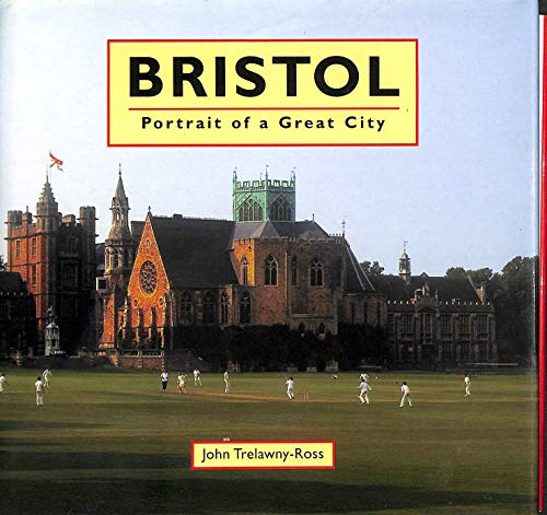 Beispielbild fr Bristol: Portrait of a Great City zum Verkauf von WorldofBooks