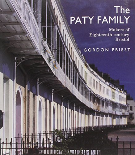 Imagen de archivo de The Paty Family: Makers of Eighteenth-century Bristol a la venta por WorldofBooks