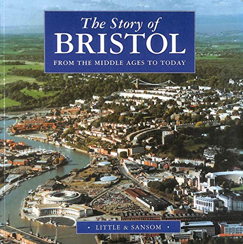 Stock image for The Story of Bristol for sale by WorldofBooks