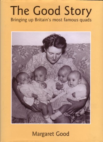 Beispielbild fr The Good Story: Bringing Up Britain's Most Famous Quads zum Verkauf von WorldofBooks