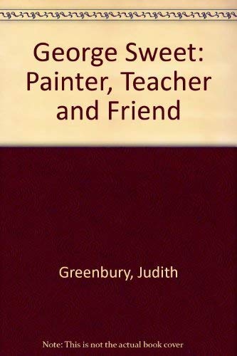 9781900178815: George Sweet: Painter, Teacher and Friend