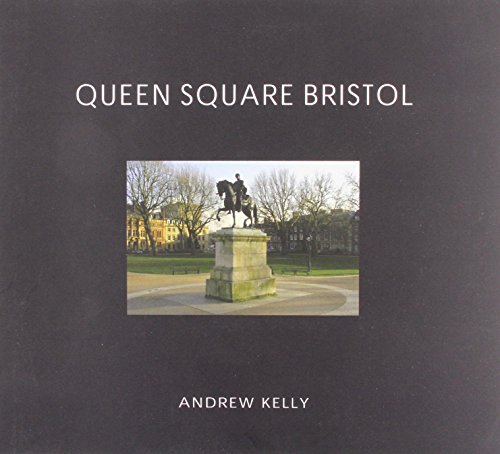 Queen Square Bristol (9781900178846) by KELLY, Andrew