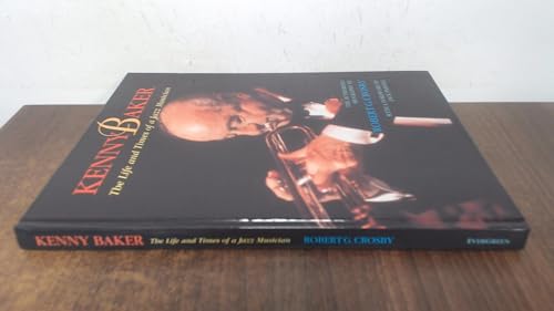Stock image for Kenny Baker: The Life and Times of a Jazz Musician for sale by WorldofBooks