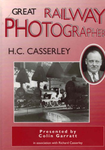 Imagen de archivo de Great Railway Photographers: H.C. Casserley a la venta por WorldofBooks