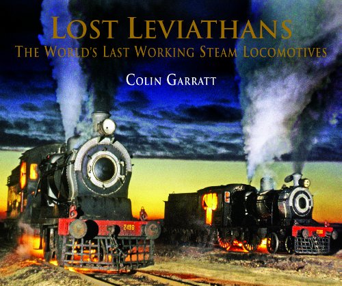 Beispielbild fr Lost Leviathans: The Worlds Last Working Steam Locomotives zum Verkauf von WorldofBooks