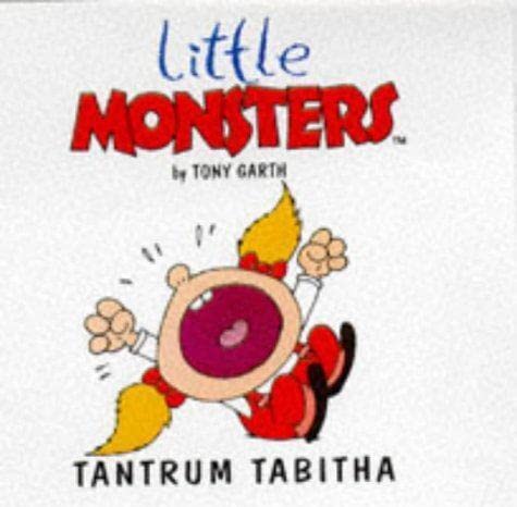 Stock image for Tantrum Tabitha (Little Monsters S.) for sale by WorldofBooks