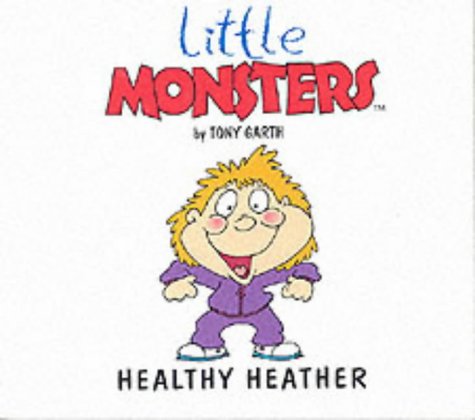 9781900207782: Healthy Heather (Little Monsters S.)