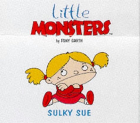 9781900207812: Sulky Sue (Little Monsters S.)