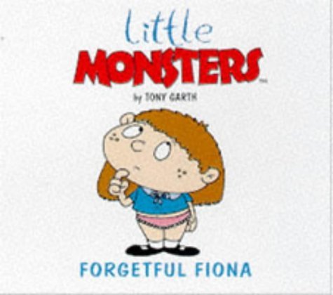 Beispielbild fr Forgetful Fiona (Little Monsters S.) zum Verkauf von WorldofBooks