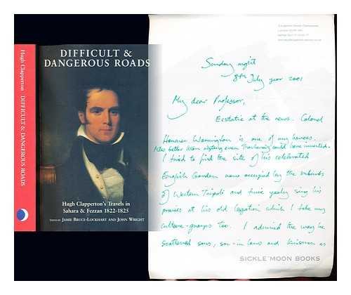 Beispielbild fr Difficult and Dangerous Roads: Hugh Clapperton's Travels in Sahara and Fezzan 1822-1825 zum Verkauf von WorldofBooks