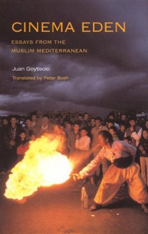 Cinema Eden: Essays from the Muslim Mediterranean (9781900209168) by Goytisolo, Juan