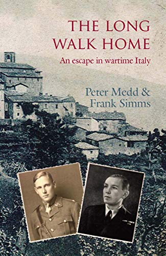 Stock image for The Long Walk Home: An Escape in Wartime Italy for sale by Books From California