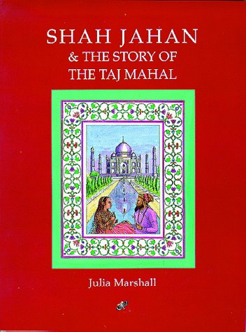 Imagen de archivo de Shah Jahan the Story of the Taj Mahal a la venta por Zoom Books Company