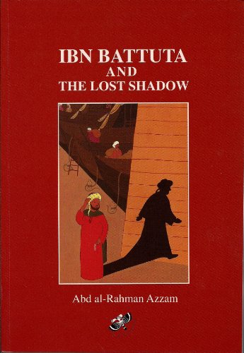Ibn Battuta and the Lost Shadow (Travels of Ibn Battuta) (9781900251211) by A.R. Azzam