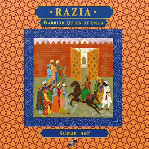 Beispielbild fr Razia: Warrior Queen of India (Heroes from the East) zum Verkauf von Half Price Books Inc.