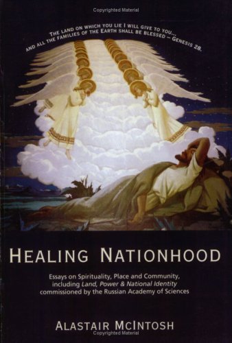 Stock image for Healing Nationhood: Essays on Spirituality, Place and Community for sale by WorldofBooks