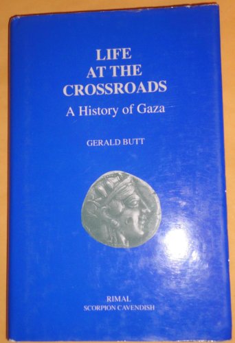 Beispielbild fr Life at the Crossroads: History of Gaza zum Verkauf von Once Upon A Time Books