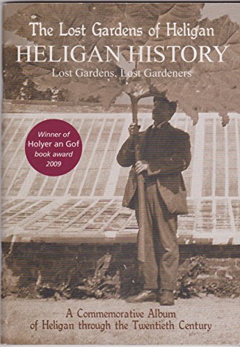 Beispielbild fr The Lost Gardens of Heligan - Heligan History: Lost Gardens, Lost Gardeners zum Verkauf von WorldofBooks