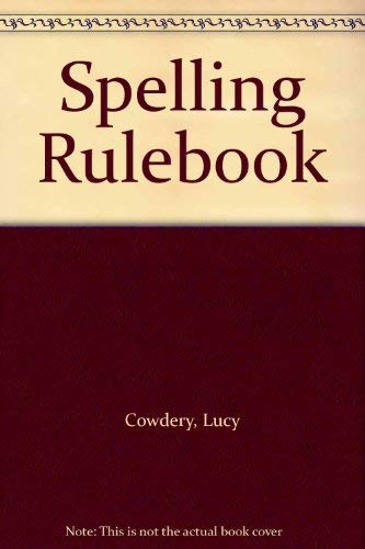 Spelling Rulebook (9781900283083) by Cowdery, Lucy