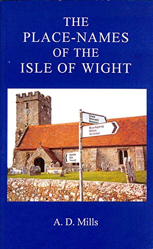 Beispielbild fr Place-names of the Isle of Wight: Their Origins and Meanings zum Verkauf von WorldofBooks