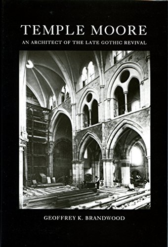 Temple Moore. An Architect of the Late Gothic Revival