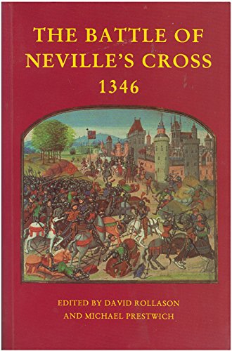 9781900289207: The Battle of Neville's Cross, 1346: No. 2 (Studies in Northeastern History)