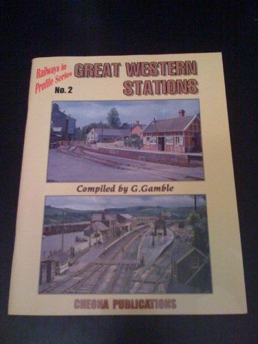 Stock image for Great Western Stations: No. 2 (Railways in Profile S.) for sale by Goldstone Books