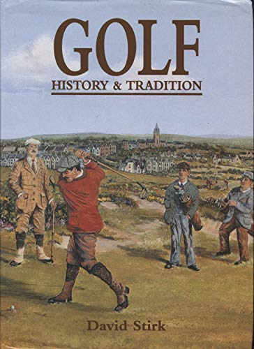 Beispielbild fr Golf: History and Tradition zum Verkauf von ThriftBooks-Dallas