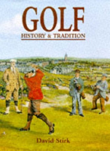 Stock image for Golf: History & Tradition for sale by Hippo Books